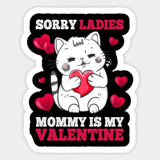 Sorry Ladies Mommy Is My Valentine Happy Valentines Day 2024 Sticker